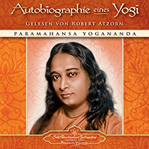 Paramahansa Yogananda: Autobiographie eines Yogi