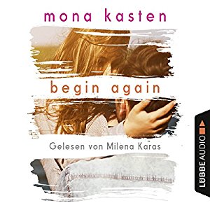 Mona Kasten: Begin Again (Again-Reihe 1)