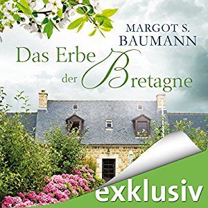 Margot Baumann: Das Erbe der Bretagne