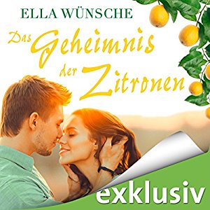 Ella Wünsche: Das Geheimnis der Zitronen