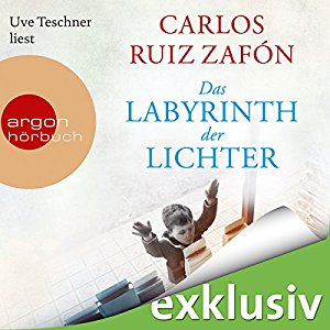 Carlos Ruiz Zafón: Das Labyrinth der Lichter (Friedhof der vergessenen Bücher 4)