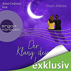 Dani Atkins: Der Klang deines Lächelns