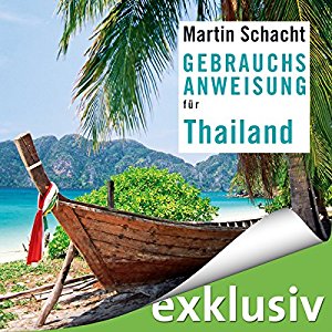 Martin Schacht: Gebrauchsanweisung für Thailand