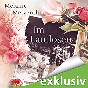 Melanie Metzenthin: Im Lautlosen