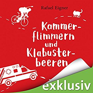 Rafael Eigner: Kammerflimmern und Klabusterbeeren (Benny Brandstätter 1)