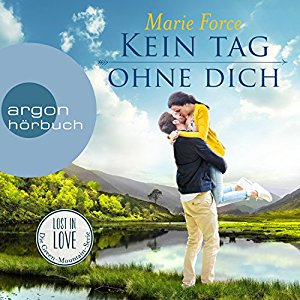 Marie Force: Kein Tag ohne dich (Lost in Love - Die Green-Mountain-Serie 2)