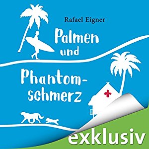 Rafael Eigner: Palmen und Phantomschmerz (Benny Brandstätter 2)