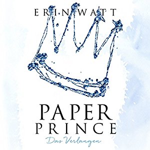 Erin Watt: Paper Prince: Das Verlangen (Paper-Reihe 2)