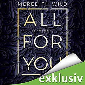 Meredith Wild: Sehnsucht (All for you 1)