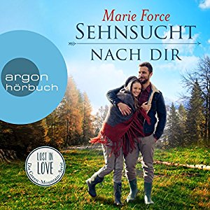Marie Force: Sehnsucht nach dir (Lost in Love - Die Green-Mountain-Serie 5)