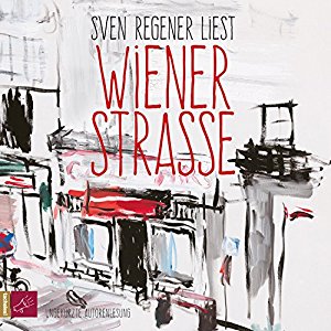 Sven Regener: Wiener Straße