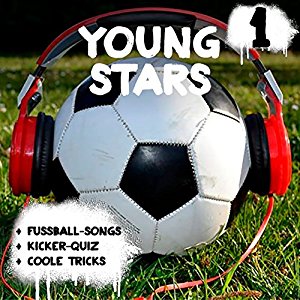 Peter Huber: Young Stars (Young Stars 1): Fußball-Songs + Kicker-Quiz + coole Tricks