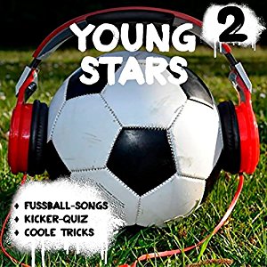 Peter Huber: Young Stars (Young Stars 2): Fußball-Songs + Kicker-Quiz + coole Tricks