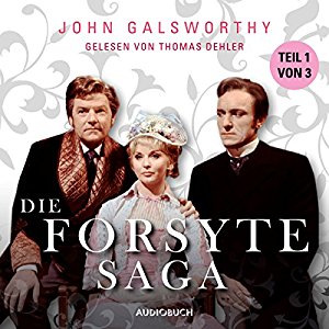 John Galsworthy: Die Forsyte Saga 1