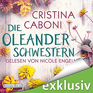 Cristina Caboni: Die Oleanderschwestern