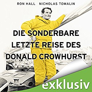 Ron Hall Nicholas Tomalin: Die sonderbare letzte Reise des Donald Crowhurst