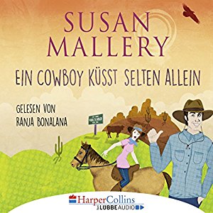 Susan Mallery: Ein Cowboy küsst selten allein (Fool's Gold Novelle)