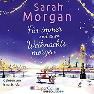 Sarah Morgan: Für immer und einen Weihnachtsmorgen