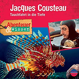 Berit Hempel: Jacques Cousteau - Tauchfahrt in die Tiefe (Abenteuer & Wissen)