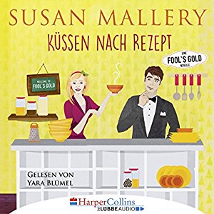 Susan Mallery: Küssen nach Rezept (Fool's Gold Novelle)