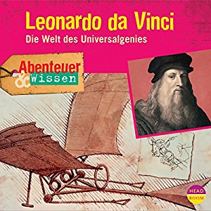 Berit Hempel: Leonardo da Vinci - Die Welt des Universalgenies (Abenteuer & Wissen)