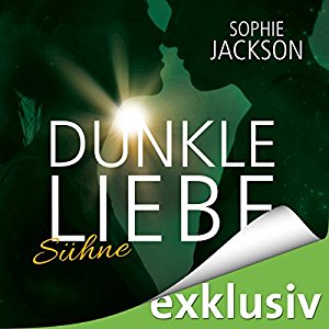 Sophie Jackson: Sühne (Dunkle Liebe 3)