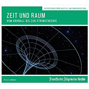 Hans Peter Trötscher: Zeit und Raum: Vom Urknall bis zur Stringtheorie