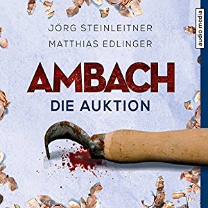 Jörg Steinleitner Matthias Edlinger: Ambach: Die Auktion (Ambach 1)