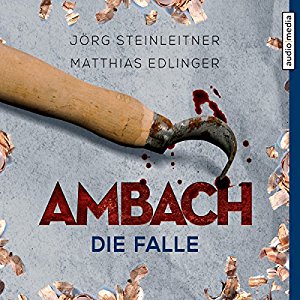 Jörg Steinleitner Matthias Edlinger: Ambach: Die Falle (Ambach 6)