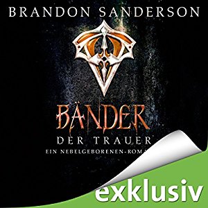 Brandon Sanderson: Bänder der Trauer (Mistborn 6)