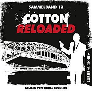 Oliver Buslau Jürgen Benvenuti Peter Mennigen: Cotton Reloaded: Sammelband 13 (Cotton Reloaded 37-39)