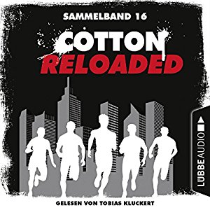Oliver Buslau Timothy Stahl Alfred Bekker: Cotton Reloaded: Sammelband 16 (Cotton Reloaded 46-48)