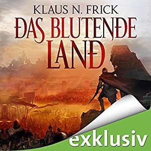 Klaus N. Frick: Das blutende Land