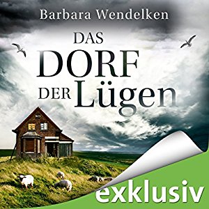 Barbara Wendelken: Das Dorf der Lügen (Martinsfehn-Krimi 1)
