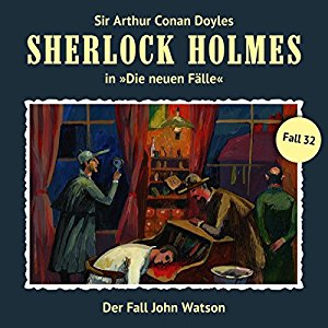 Maureen Butcher: Der Fall John Watson (Sherlock Holmes - Die neuen Fälle 32)