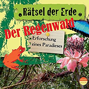 Theresia Singer: Der Regenwald: Erforschung eines Paradieses (Rätsel der Erde)