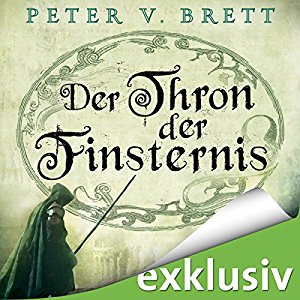 Peter V. Brett: Der Thron der Finsternis (Demon Zyklus 4)