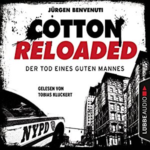 Jürgen Benvenuti: Der Tod eines guten Mannes (Cotton Reloaded 54)