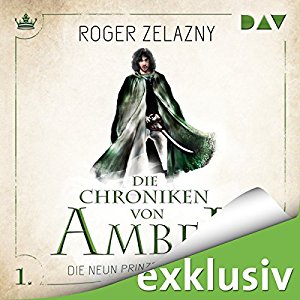 Roger Zelazny: Die neun Prinzen von Amber (Die Chroniken von Amber: Corwin-Zyklus 1)