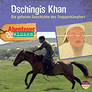 Maja Nielsen: Dschingis Khan: Die geheime Geschichte des Steppenkämpfers (Abenteuer & Wissen)