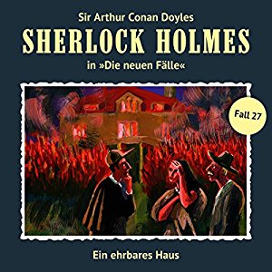 Andreas Masuth: Ein ehrbares Haus (Sherlock Holmes - Die neuen Fälle 27)