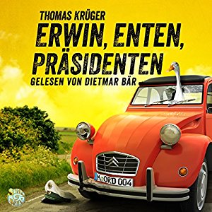 Thomas Krüger: Erwin, Enten, Präsidenten (Erwin Düsedieker 4)