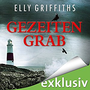 Elly Griffiths: Gezeitengrab (Ein Fall für Dr. Ruth Galloway 3)