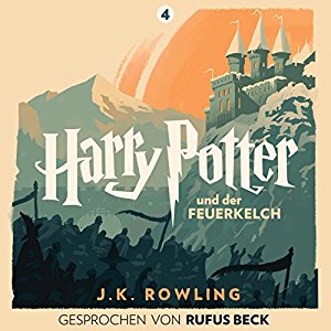 J.K. Rowling: Harry Potter und der Feuerkelch: Gesprochen von Rufus Beck (Harry Potter 4)