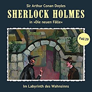 Andreas Masuth: Im Labyrinth des Wahnsinns (Sherlock Holmes - Die neuen Fälle 29)