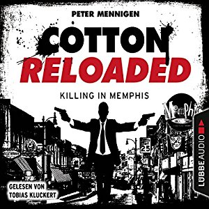 Peter Mennigen: Killing in Memphis (Cotton Reloaded 49)