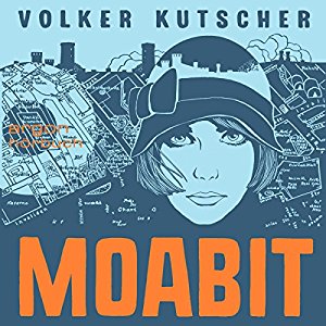 Volker Kutscher: Moabit (Gereon Rath 0.5)