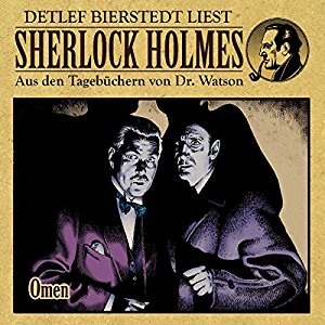Gunter Arentzen: Omen (Sherlock Holmes: Aus den Tagebüchern von Dr. Watson)