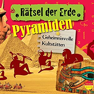Daniela Wakonigg: Pyramiden: Geheimnisvolle Kultstätten (Rätsel der Erde)