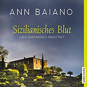 Ann Baiano: Sizilianisches Blut (Luca Santangelo 1)